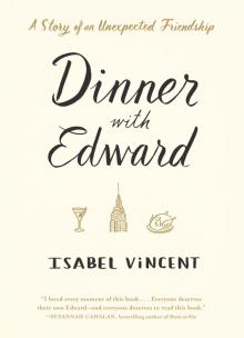 Dinner with Edward Dinner with Edward
