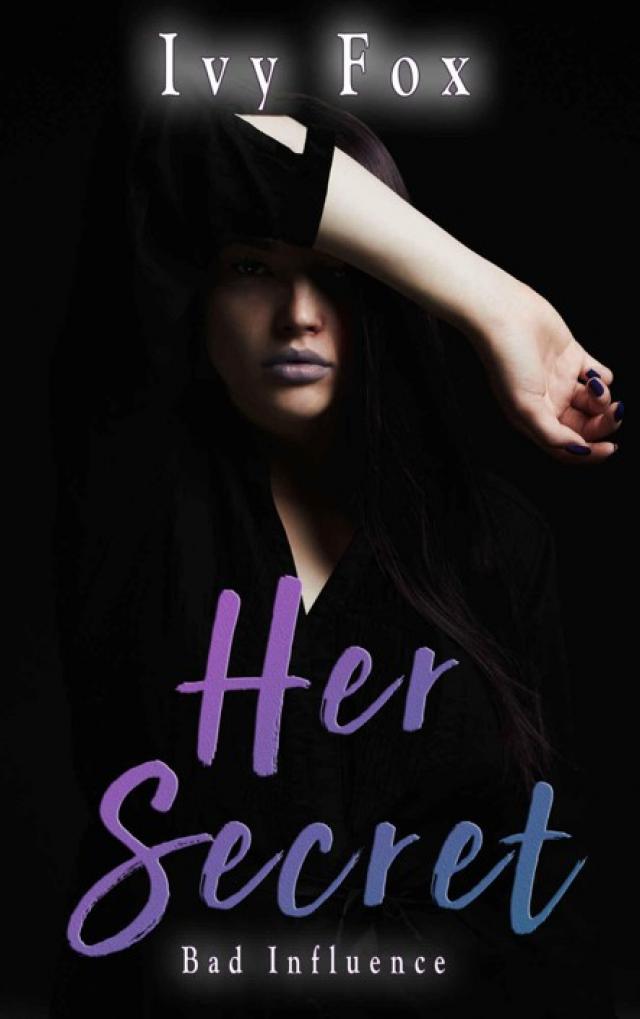 Her Secret A Reverse Harem Romance Bad Influence Book 1 Ivy Fox P 1 Global Archive 