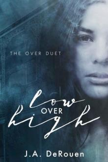 Low Over High (The Over Duet #1)