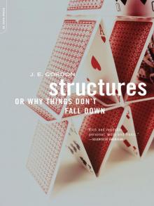 Structures- Or Why Things Don't Fall Down Structures- Or Why Things Don't Fall Down