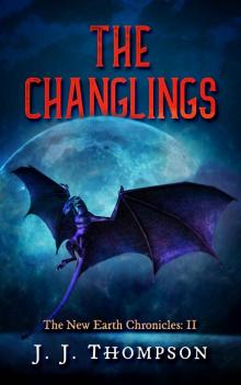The Changlings (The New Earth Chronicles Book 2) The Changlings (The New Earth Chronicles Book 2)