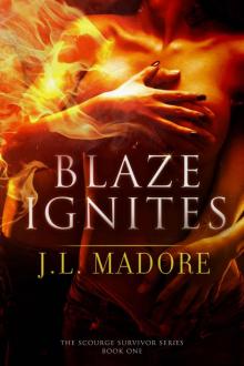 Blaze Ignites (Scourge Survivor Series Book 1)