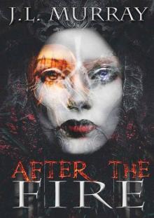 After the Fire (After the Fire: Book the First) After the Fire (After the Fire: Book the First)