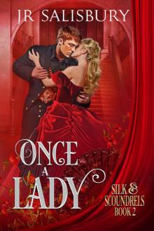 Once A Lady (Silk & Scoundrels Book 2)