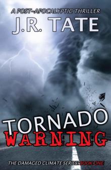 The Damaged Climate (Book 1): Tornado Warning The Damaged Climate (Book 1): Tornado Warning