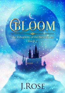 Bloom: The Kingdom of Archer Series: Book I