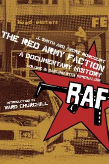 The Red Army Faction, a Documentary History The Red Army Faction, a Documentary History