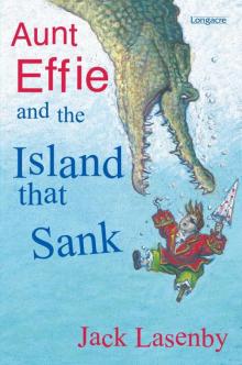 Aunt Effie and the Island That Sank Aunt Effie and the Island That Sank