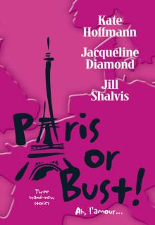 Paris or Bust! Paris or Bust!