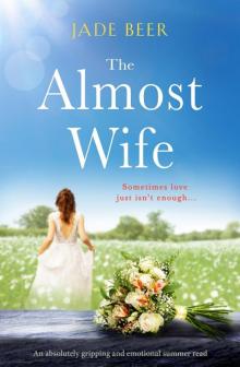 The Almost Wife: An absolutely gripping and emotional summer read