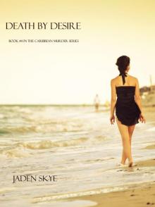 Death by Desire (Book #4 in the Caribbean Murder series) Death by Desire (Book #4 in the Caribbean Murder series)