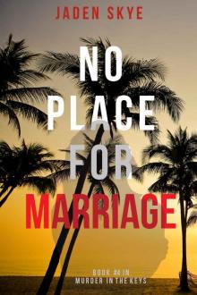 No Place for Marriage No Place for Marriage