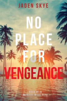 No Place for Vengeance No Place for Vengeance
