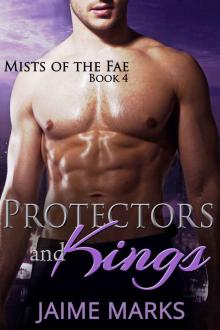 Protectors and Kings (Mists of the Fae Book 4)