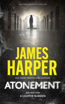 Atonement: An Evan Buckley Crime Thriller (Evan Buckley Thrillers Book 14)