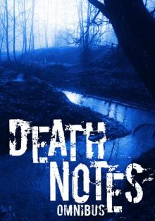 Death Notes Omnibus Death Notes Omnibus