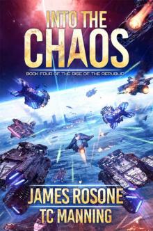 Into the Chaos (Rise of the Republic Book 4)