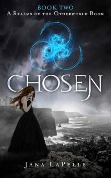 Chosen: Book 2 A Realms of the Otherworld Book Chosen: Book 2 A Realms of the Otherworld Book