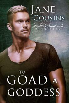 To Goad A Goddess (Southern Sanctuary Book 14)