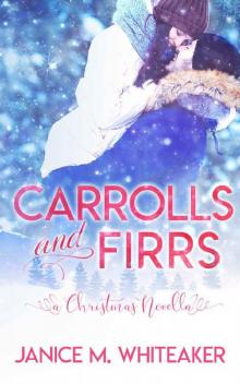 Carrolls and Firrs: A Christmas Novella