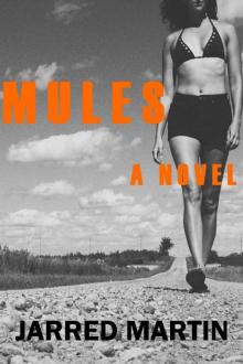 Mules:: A Novel