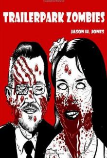 Trailer Park Zombies Trailer Park Zombies