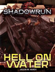 Shadowrun: Hell on Water Shadowrun: Hell on Water