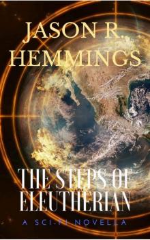 The Steps Of Eleutherian: Sci-Fi Novella