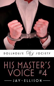 His Master's Voice #4 (The Dollhouse Society)