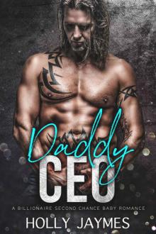 Daddy CEO: A BILLIONAIRE SECOND CHANCE BABY ROMANCE