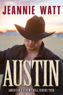 Austin (American Extreme Bull Riders Tour Book 7)