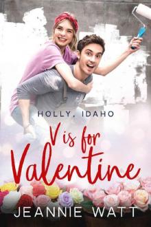 V is for Valentine (Holly, Idaho Book 3) V is for Valentine (Holly, Idaho Book 3)