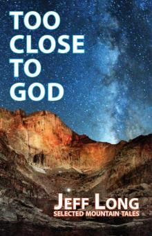 Too Close to God Too Close to God