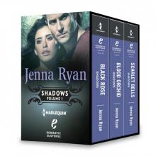 The Jenna Ryan Shadows Box Set Volume 1: Black Rose\Blood Orchid\Scarlet Bells
