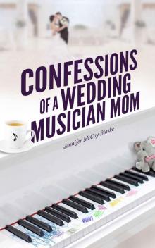 Confessions of a Wedding Musician Mom