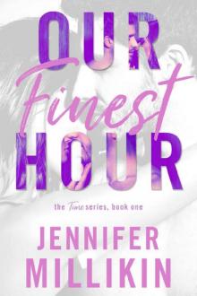 Our Finest Hour (The Time Series Book 1)