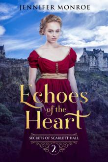 Echoes of the Heart: Secrets of Scarlett Hall Book 2