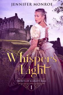 Whispers of Light: Secrets of Scarlett Hall Book 1