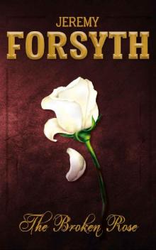 The Broken Rose The Broken Rose