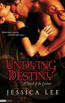 Undying Destiny (A Novel of the Enclave) (Entangled Edge)