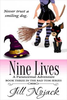 Nine Lives: A Paranormal Adventure (Bad Tom Series Book 3)