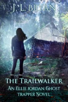 Ghost Trapper 13 The Trailwalker Ghost Trapper 13 The Trailwalker