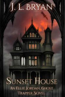 Sunset House (Ellie Jordan, Ghost Trapper Book 18) Sunset House (Ellie Jordan, Ghost Trapper Book 18)