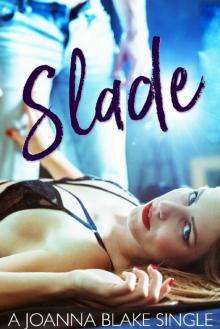 Slade (Joanna Blake Singles) Slade (Joanna Blake Singles)