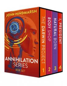 Annihilation Series - Complete Omnibus: Darwin Project, Body Shop, Natural Born, and I President Annihilation Series - Complete Omnibus: Darwin Project, Body Shop, Natural Born, and I President