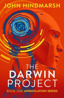 The Darwin Project_Book One_Annihilation Series The Darwin Project_Book One_Annihilation Series