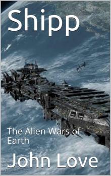 Shipp: The Alien Wars of Earth