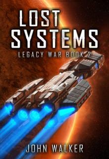 Lost Systems: Legacy War Book 2 Lost Systems: Legacy War Book 2