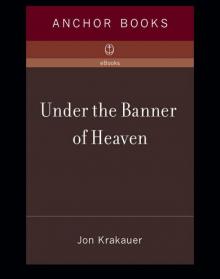 Under the Banner of Heaven: A Story of Violent Faith