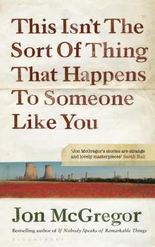 This Isn't the Sort of Thing That Happens to Someone Like You